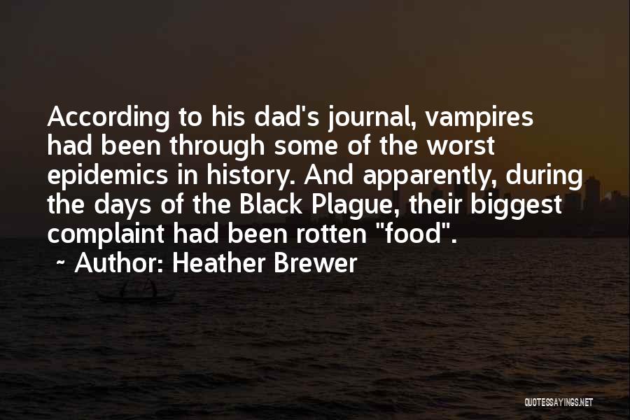 The Plague Quotes By Heather Brewer