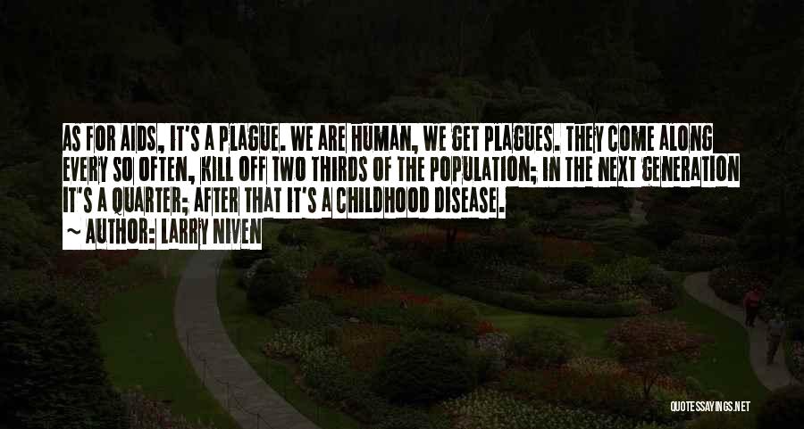 The Plague Quotes By Larry Niven