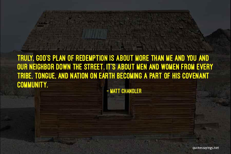 The Plan Of God Quotes By Matt Chandler The Plan Of God Quotes By Matt Chandler