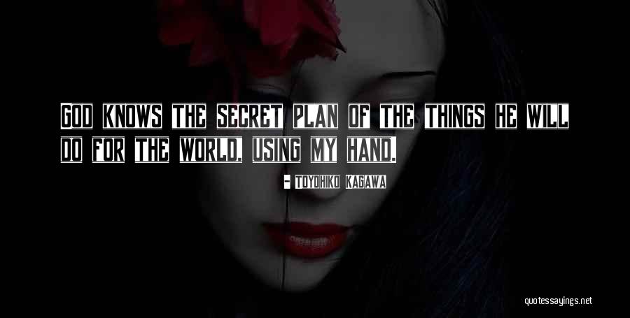 The Plan Of God Quotes By Toyohiko Kagawa The Plan Of God Quotes By Toyohiko Kagawa