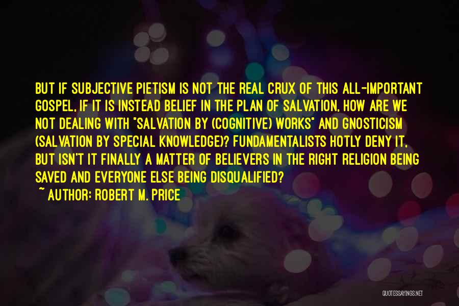 The Plan Of Salvation Quotes By Robert M. Price