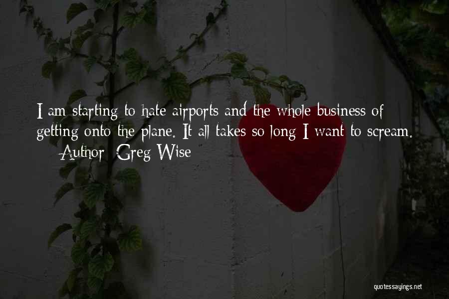 The Plane Quotes By Greg Wise