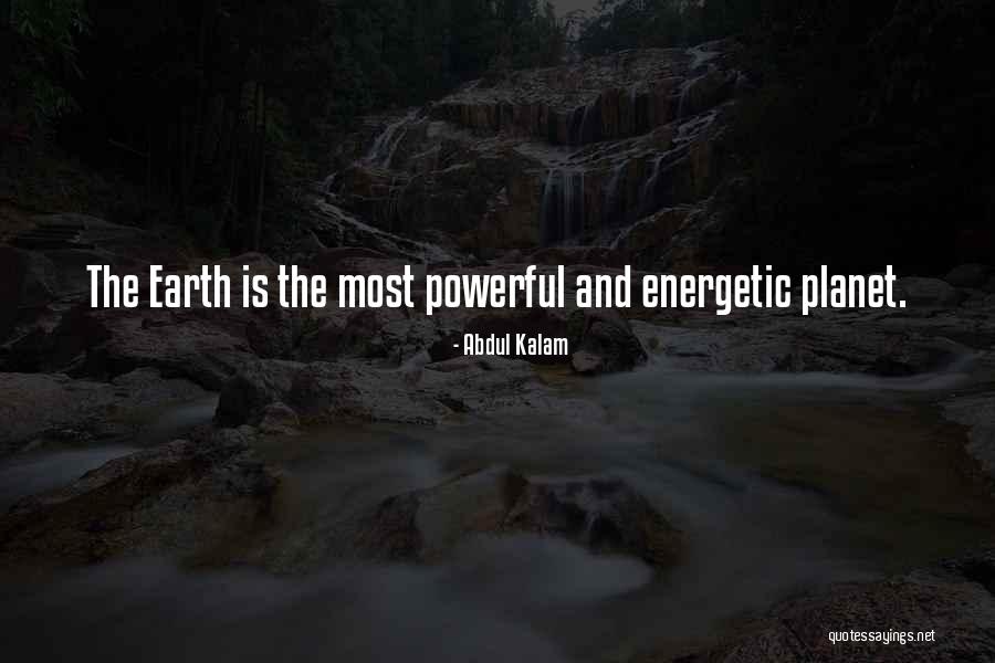 The Planet Earth Quotes By Abdul Kalam