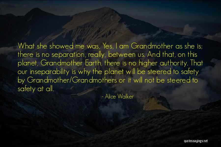 The Planet Earth Quotes By Alice Walker