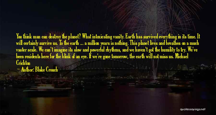 The Planet Earth Quotes By Blake Crouch