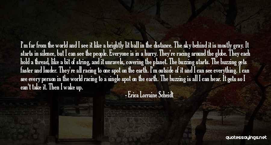 The Planet Earth Quotes By Erica Lorraine Scheidt