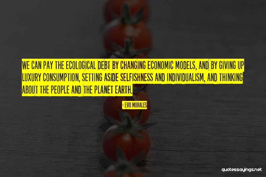 The Planet Earth Quotes By Evo Morales