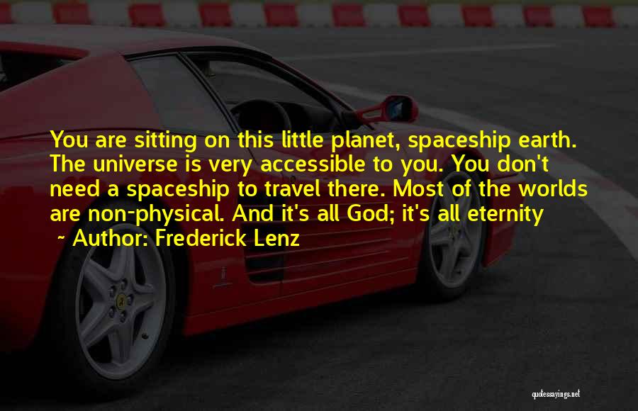 The Planet Earth Quotes By Frederick Lenz