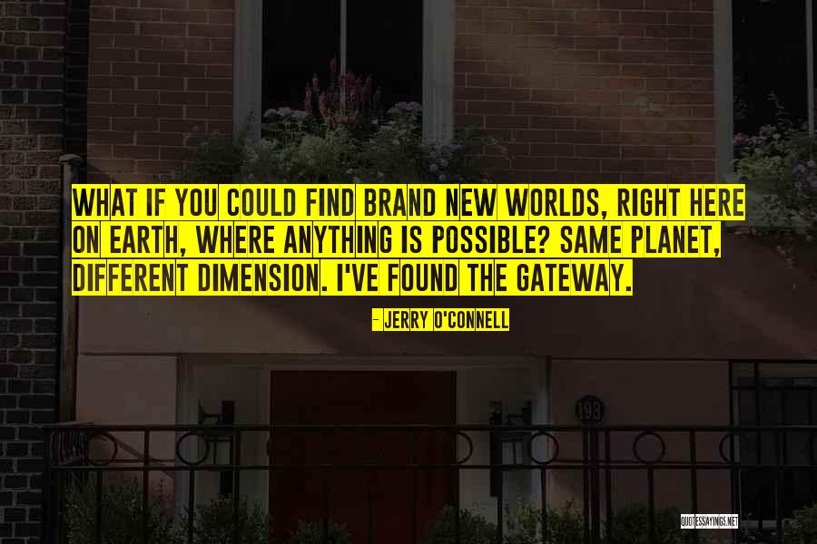 The Planet Earth Quotes By Jerry O'Connell