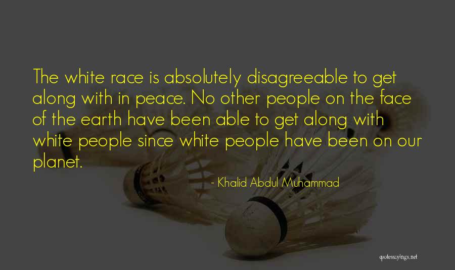 The Planet Earth Quotes By Khalid Abdul Muhammad