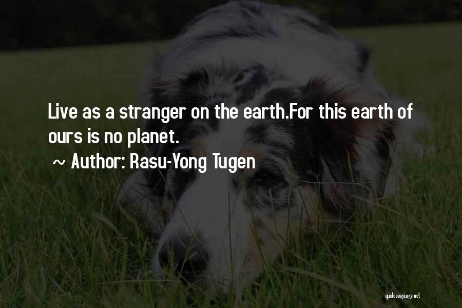The Planet Earth Quotes By Rasu-Yong Tugen