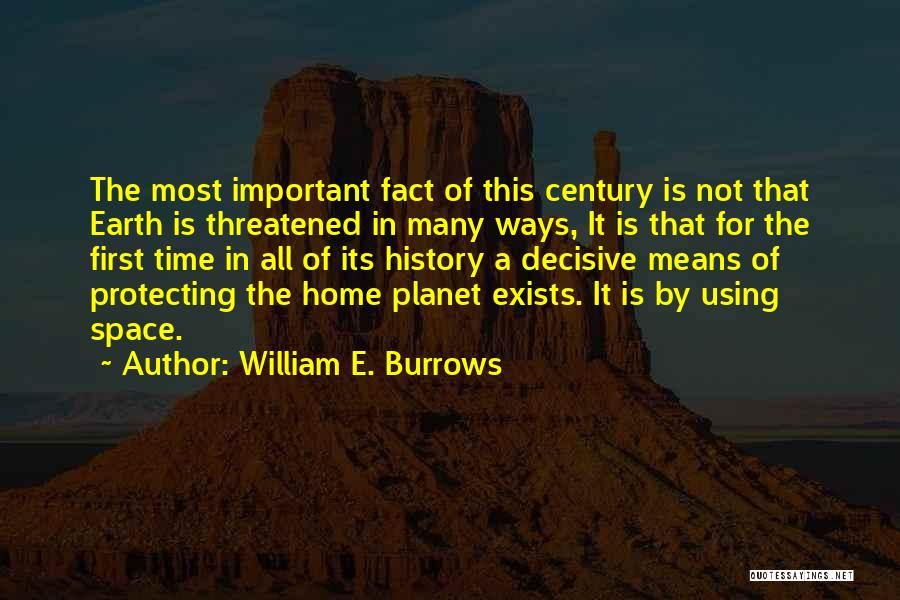 The Planet Earth Quotes By William E. Burrows