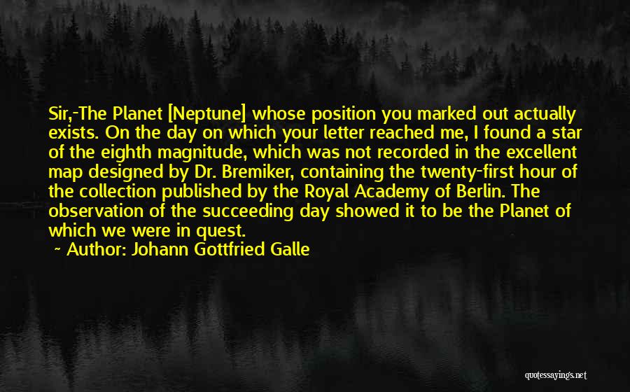 The Planet Neptune Quotes By Johann Gottfried Galle