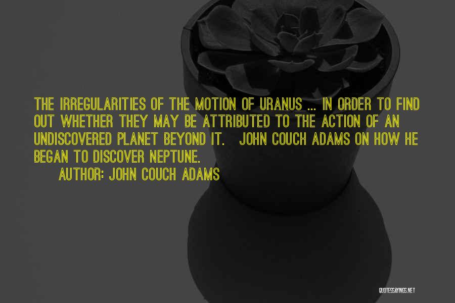 The Planet Neptune Quotes By John Couch Adams