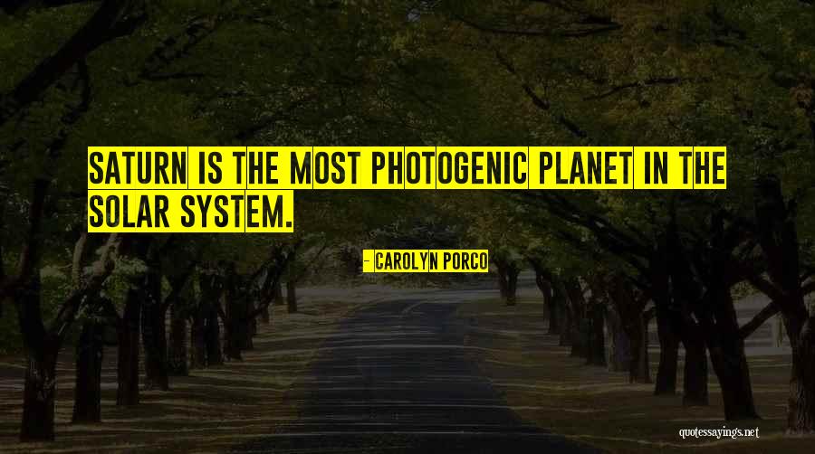 The Planet Saturn Quotes By Carolyn Porco The Planet Saturn Quotes By Carolyn Porco