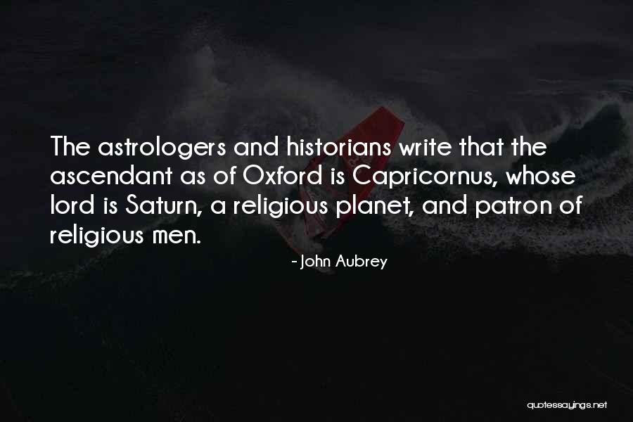 The Planet Saturn Quotes By John Aubrey