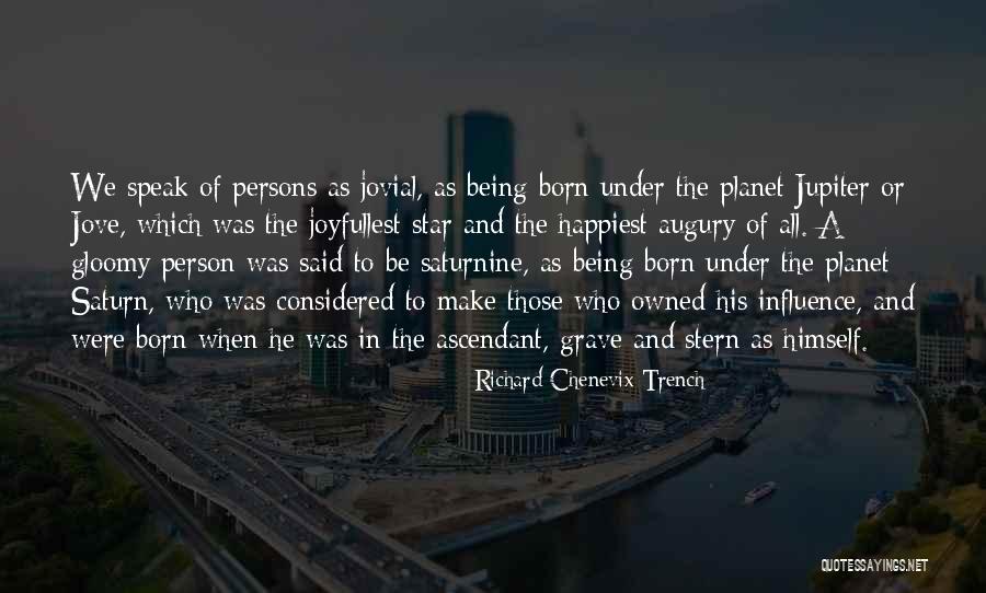 The Planet Saturn Quotes By Richard Chenevix Trench The Planet Saturn Quotes By Richard Chenevix Trench