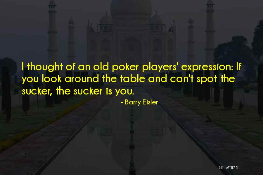 The Players Quotes By Barry Eisler The Players Quotes By Barry Eisler
