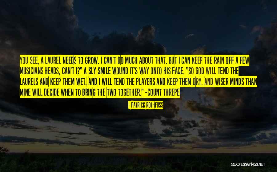 The Players Quotes By Patrick Rothfuss The Players Quotes By Patrick Rothfuss