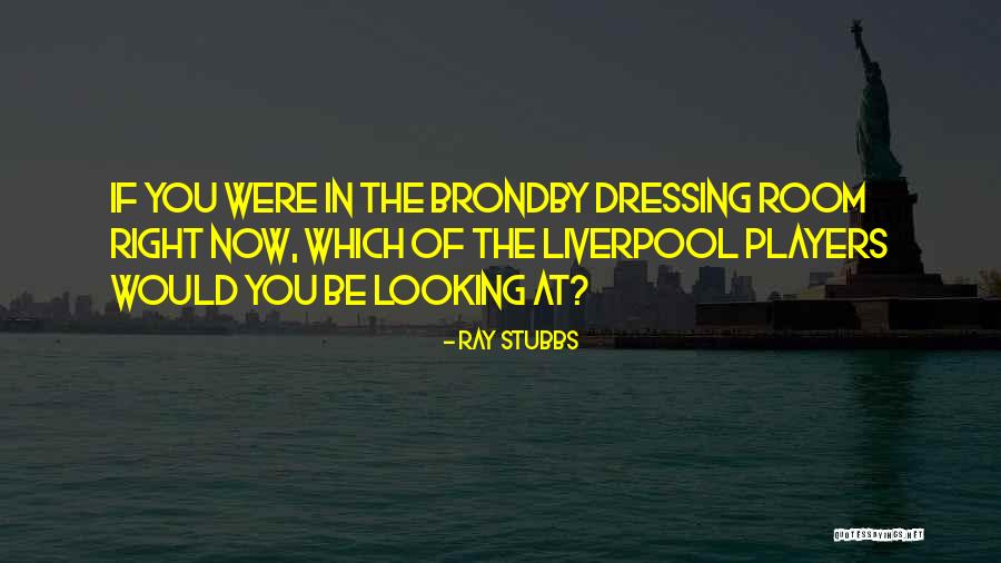The Players Quotes By Ray Stubbs The Players Quotes By Ray Stubbs