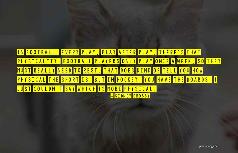 The Players Quotes By Sidney Crosby The Players Quotes By Sidney Crosby