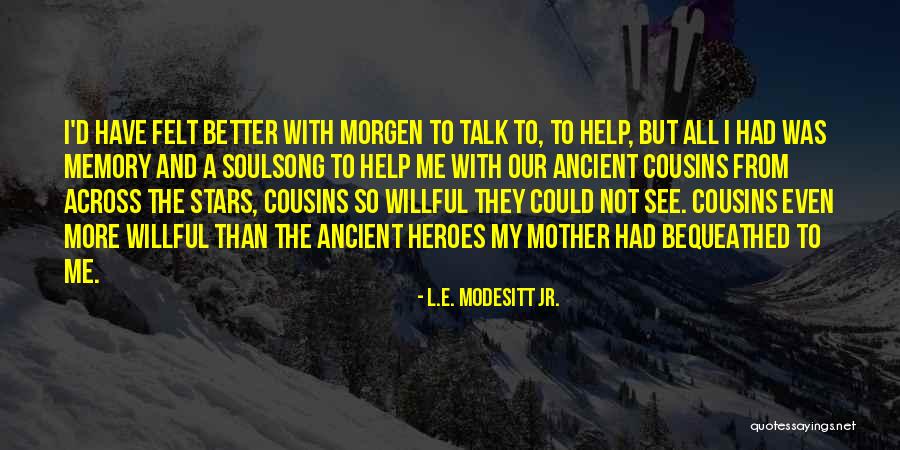 The Poet Michael Connelly Quotes By L.E. Modesitt Jr. The Poet Michael Connelly Quotes By L.E. Modesitt Jr.