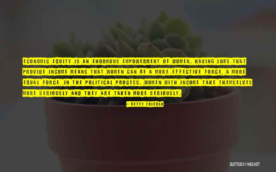 The Political Process Quotes By Betty Friedan The Political Process Quotes By Betty Friedan