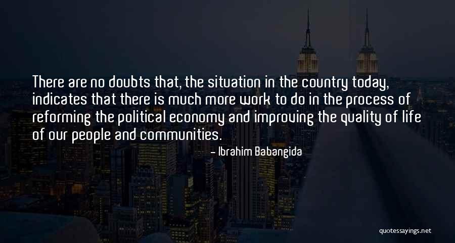 The Political Process Quotes By Ibrahim Babangida The Political Process Quotes By Ibrahim Babangida