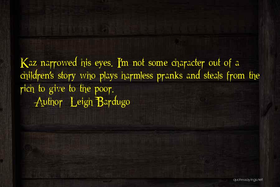 The Poor And The Rich Quotes By Leigh Bardugo