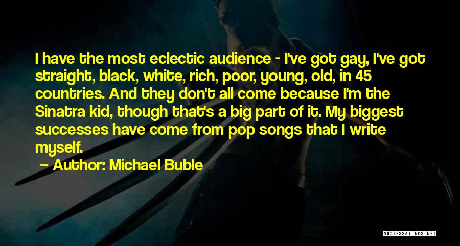 The Poor Kid Quotes By Michael Buble