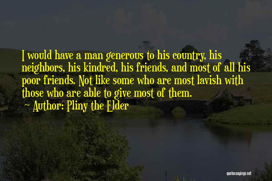 The Poor Man Quotes By Pliny The Elder