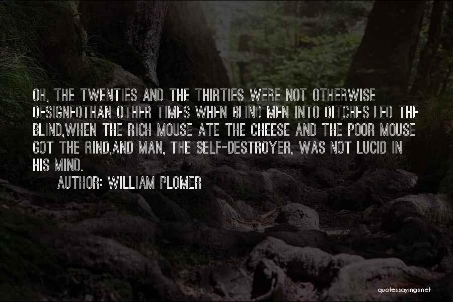 The Poor Man Quotes By William Plomer