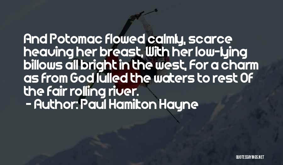 The Potomac River Quotes By Paul Hamilton Hayne