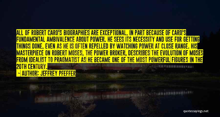 The Power Broker Quotes By Jeffrey Pfeffer