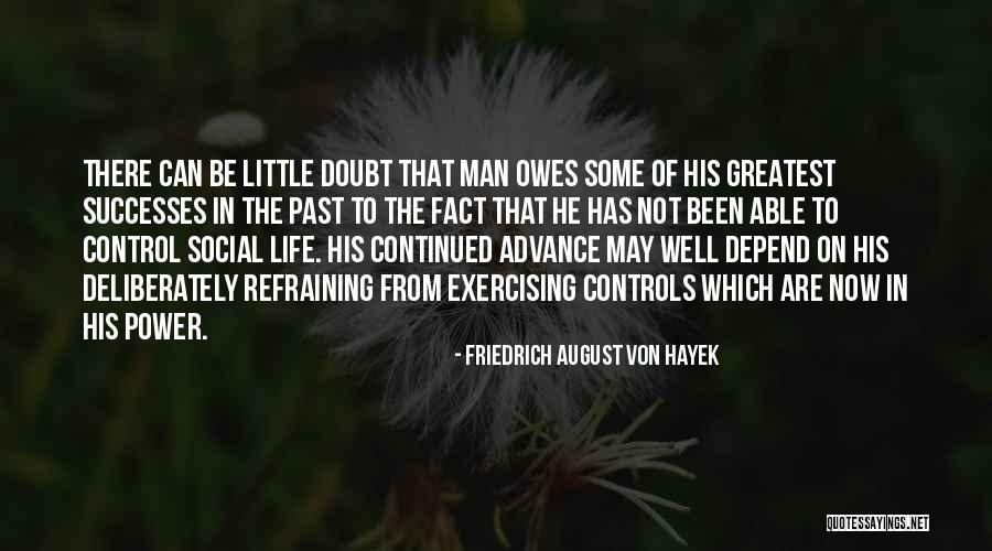 The Power Now Quotes By Friedrich August Von Hayek The Power Now Quotes By Friedrich August Von Hayek