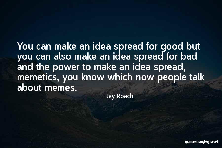 The Power Now Quotes By Jay Roach The Power Now Quotes By Jay Roach
