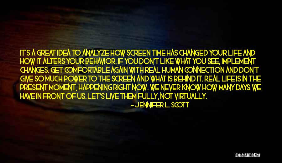 The Power Now Quotes By Jennifer L. Scott The Power Now Quotes By Jennifer L. Scott