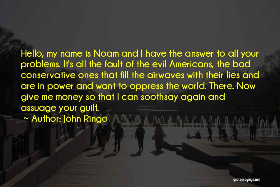 The Power Now Quotes By John Ringo