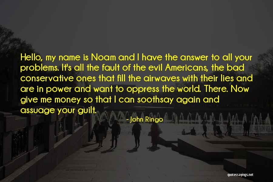 The Power Now Quotes By John Ringo