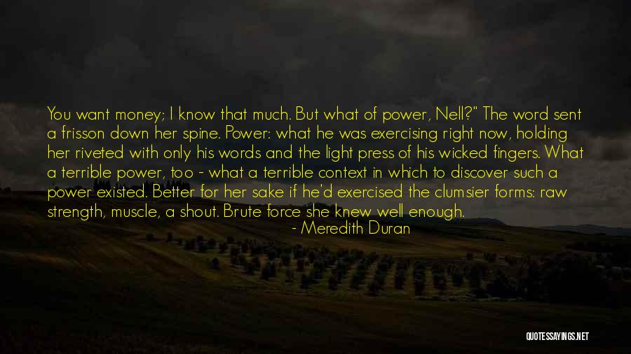 The Power Now Quotes By Meredith Duran