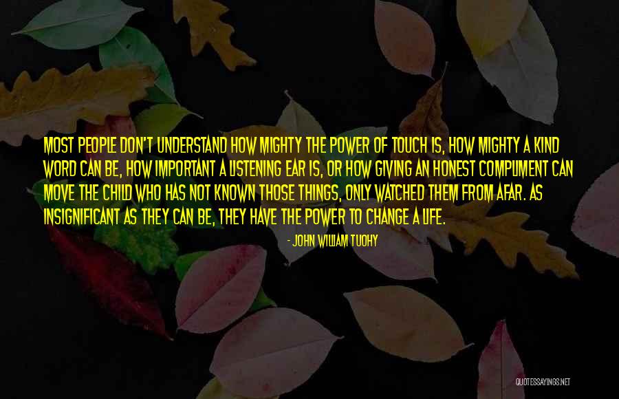 The Power Of A Kind Word Quotes By John William Tuohy