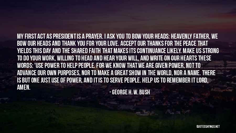 The Power Of A Prayer Quotes By George H. W. Bush The Power Of A Prayer Quotes By George H. W. Bush