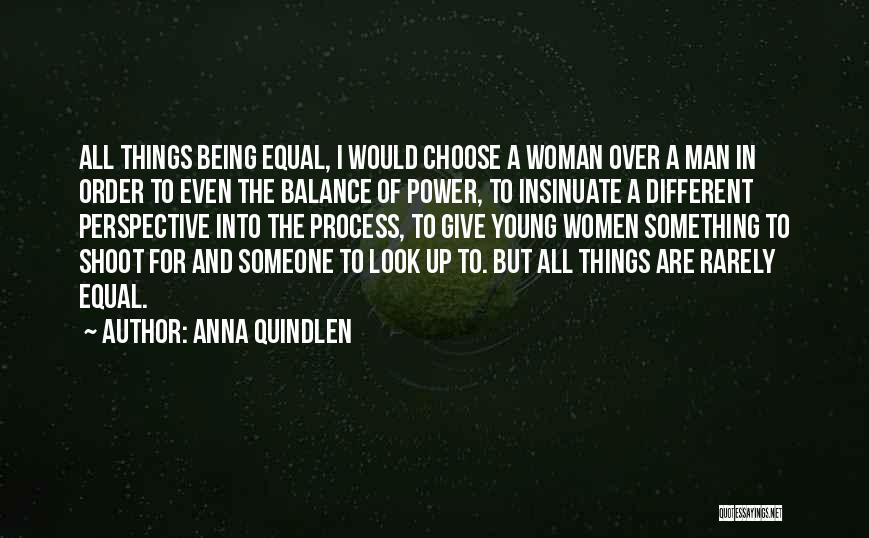 The Power Of Being A Woman Quotes By Anna Quindlen