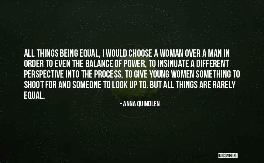 The Power Of Being A Woman Quotes By Anna Quindlen