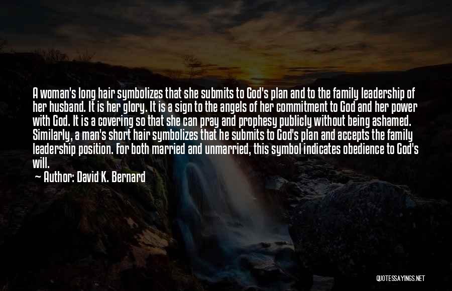 The Power Of Being A Woman Quotes By David K. Bernard
