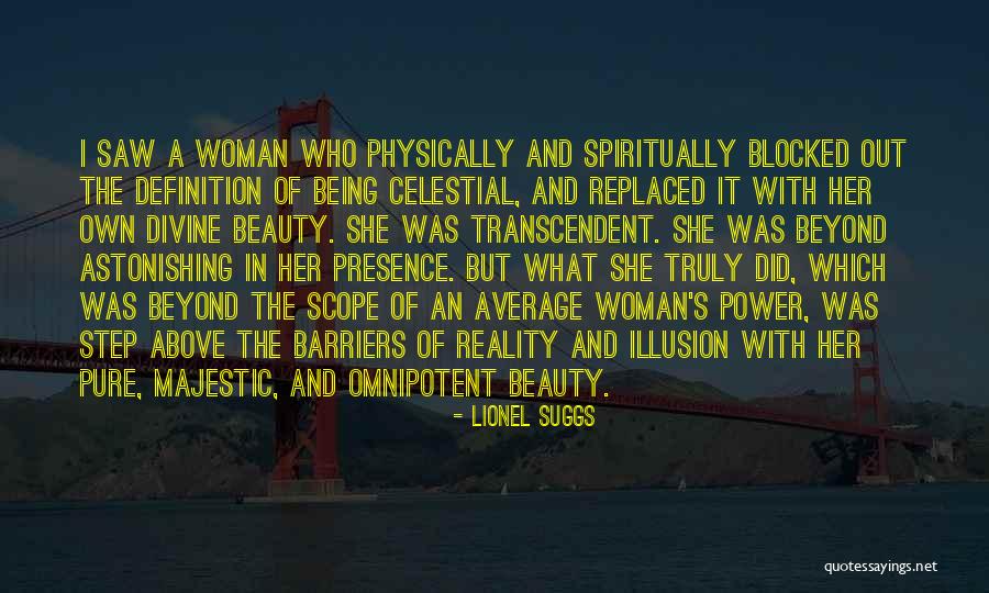 The Power Of Being A Woman Quotes By Lionel Suggs The Power Of Being A Woman Quotes By Lionel Suggs