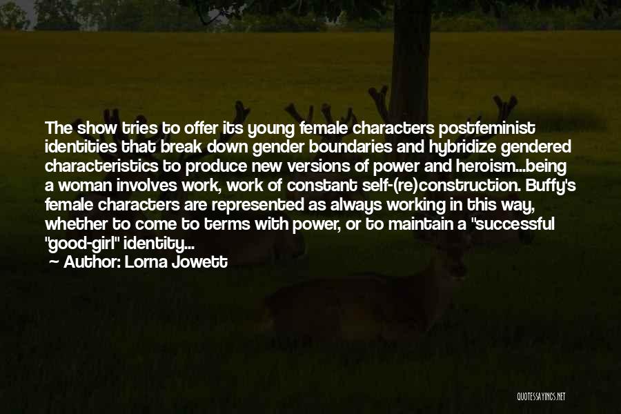 The Power Of Being A Woman Quotes By Lorna Jowett