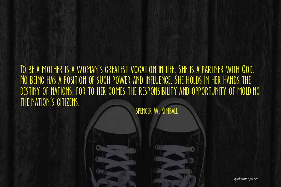 The Power Of Being A Woman Quotes By Spencer W. Kimball