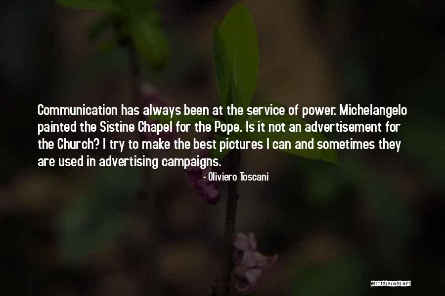 The Power Of Communication Quotes By Oliviero Toscani The Power Of Communication Quotes By Oliviero Toscani