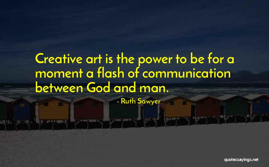 The Power Of Communication Quotes By Ruth Sawyer The Power Of Communication Quotes By Ruth Sawyer